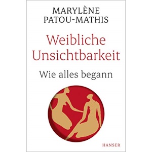 Weibliche Unsichtbarkeit: Wie alles begann