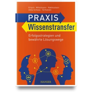 Praxis Wissenstransfer: Erfolgsstrategien und bewährte Lösungswege