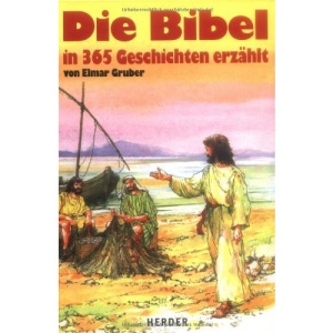 Die Bibel in 365 Geschichten erzählt
