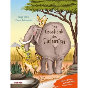 Das Geschenk des Elefanten: Eine Geschichte über Trauer und den Trost der Erinnerung
