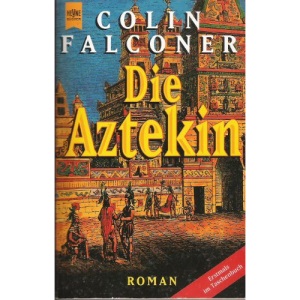 Die Aztekin. (Broschiert)