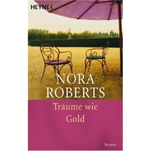 Träume wie Gold: Roman