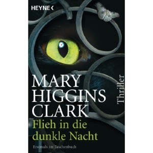 Flieh in die dunkle Nacht: Thriller