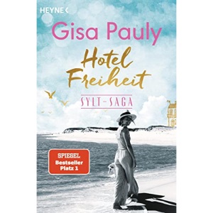 Hotel Freiheit: Sylt-Saga 3 - Roman