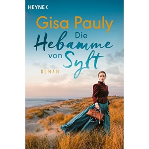 Die Hebamme von Sylt: Roman