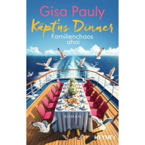 Käpt'ns Dinner: Familienchaos ahoi - Roman