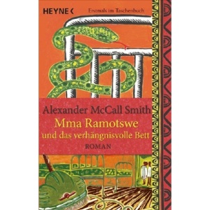 Mma Ramotswe und das verhängnisvolle Bett: Roman