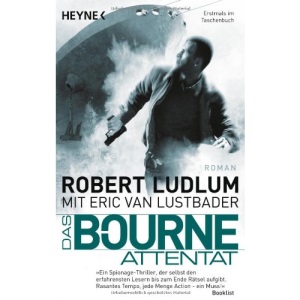 Das Bourne Attentat: Roman (und Eric Van Lustbader)