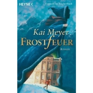 Frostfeuer: Roman