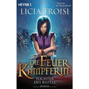 Die Feuerkämpferin 2 - Tochter des Blutes: Roman