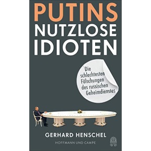 Putins nutzlose Idioten: Die schlechtesten Fälschungen des russischen Geheimdienstes