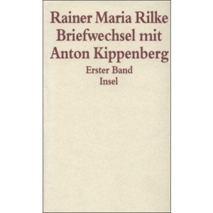 Briefwechsel mit Anton Kippenberg 1906 bis 1926