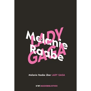 Melanie Raabe über Lady Gaga