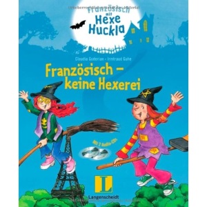 Französisch mit Hexe Huckla: Französisch - keine Hexerei