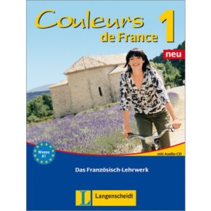 Couleurs de France 1 Neu. Lehr- und Übungsbuch: Das Französisch-Lehrwerk. Mit integrierten Glossaren, Lösungen, Audio-CD zum Übungsteil und separatem Beiheft  Extra