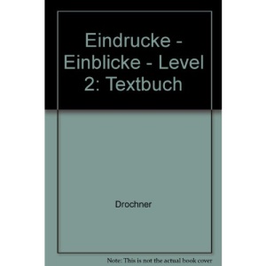 Eindrucke - Einblicke - Level 2: Textbuch