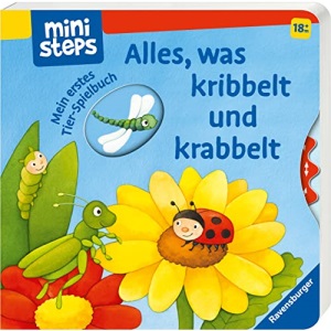 ministeps: Alles, was kribbelt und krabbelt: Mein erstes Tier-Spielbuch. Ab 18 Monaten.