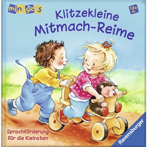 Klitzekleine Mitmach-Reime: Sprachförderung für die Kleinsten. Ab 12 Monaten