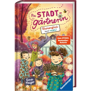 Die Stadtgärtnerin, Band 3 - Blumenglück hoch vier!