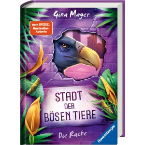 Stadt der bösen Tiere, Band 4 - Die Rache