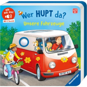 Hör mal hin - Wer hupt da? Unsere Fahrzeuge