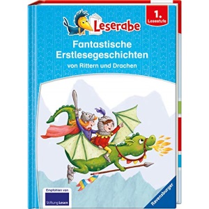 Fantastische Erstlesegeschichten von Rittern und Drachen