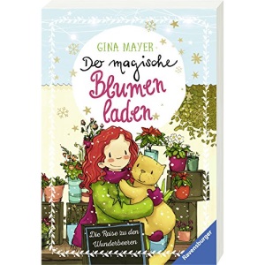 Der magische Blumenladen 04: Die Reise zu den Wunderbeeren