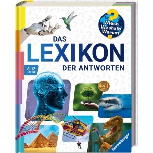 Wieso? Weshalb? Warum? - Das Lexikon der Antworten