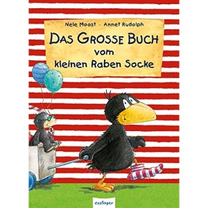 Das große Buch vom kleinen Raben Socke: Die schönsten Bilderbuchgeschichten in einem Band