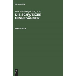 Die Schweizer Minnesänger, Band 1, Texte