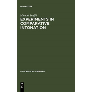 Experiments in Comparative Intonation: A Case-Study of English and German: 114 (Linguistische Arbeiten, 114)