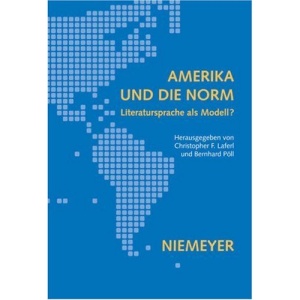 Amerika und die Norm: Literatursprache als Modell