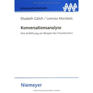 Konversationsanalyse: Eine Einfa1/4hrung Am Beispiel Des Franzasischen: Eine Einführung am Beispiel des Französischen (Romanistische Arbeitshefte)