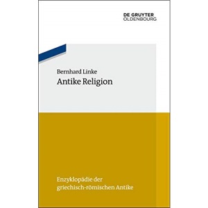 Antike Religion (Enzyklopädie der griechisch-römischen Antike)