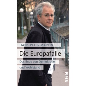 Die Europafalle: Das Ende von Demokratie und Wohlstand