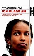 Ich klage an: Plädoyer für die Befreiung der muslimischen Frauen