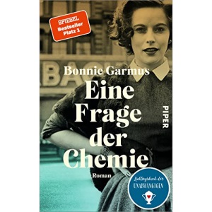 Eine Frage der Chemie: Roman | Der SPIEGEL-Bestseller #1
