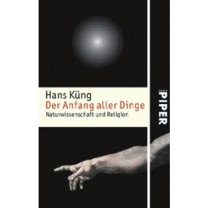 Der Anfang aller Dinge: Naturwissenschaft und Religion