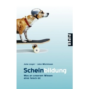 Scheinbildung: Was an unserem Wissen alles falsch ist