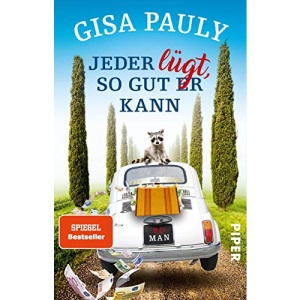 Jeder lügt, so gut er kann: Roman
