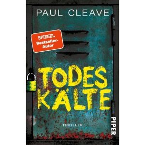 Todeskälte: Thriller | 'Paul Cleaves Thriller sind für mich ein echtes Muss' Lee Child