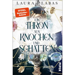 Ein Thron aus Knochen und Schatten: Roman | Schicksalhafte Dark Romantasy um eine Hexenkönigin von der SPIEGEL-Bestsellerautorin