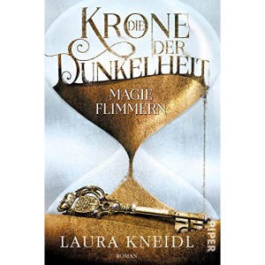 Die Krone der Dunkelheit 02: Magieflimmern