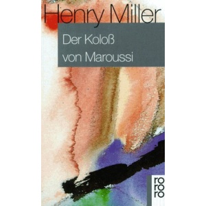 Der Koloß von Maroussi.: Eine Reise nach Griechenland