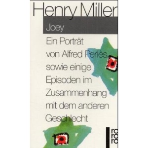 Joey.: Ein Porträt von Alfred Perles sowie einige Episoden im Zusammenhang mit dem anderen Geschlecht