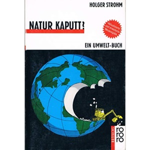 Natur kaputt? ( Ab 12 J.). Ein Umwelt- Buch.