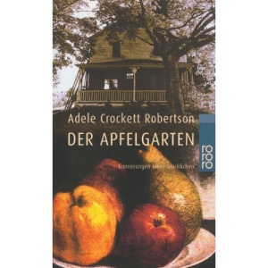 Der Apfelgarten.: Erinnerungen einer Glücklichen