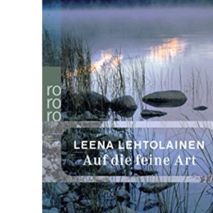 Auf die feine Art.