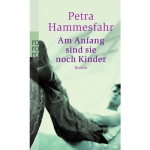 Am Anfang sind sie noch Kinder