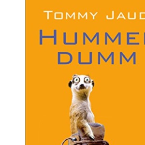 Hummeldumm: DAS Roman
